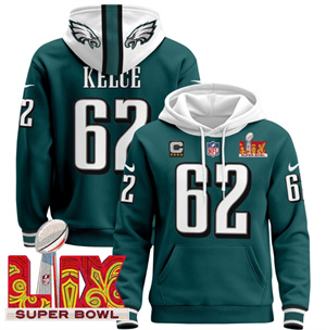 Men's Philadelphia Eagles Super Bowl LIX Patch Pullover Hoodie Midnight Green Jason Kelce 62